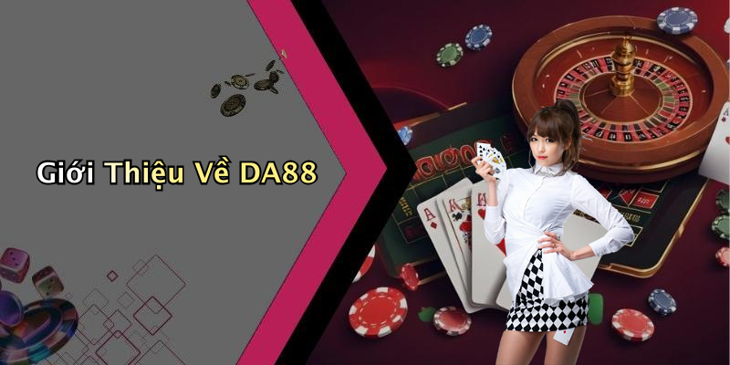 Giới Thiệu Về DA88