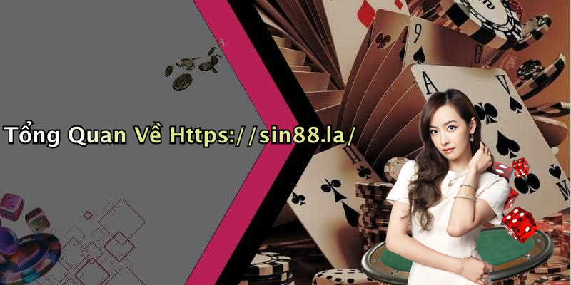 Tổng Quan Về Https://sin88.la/