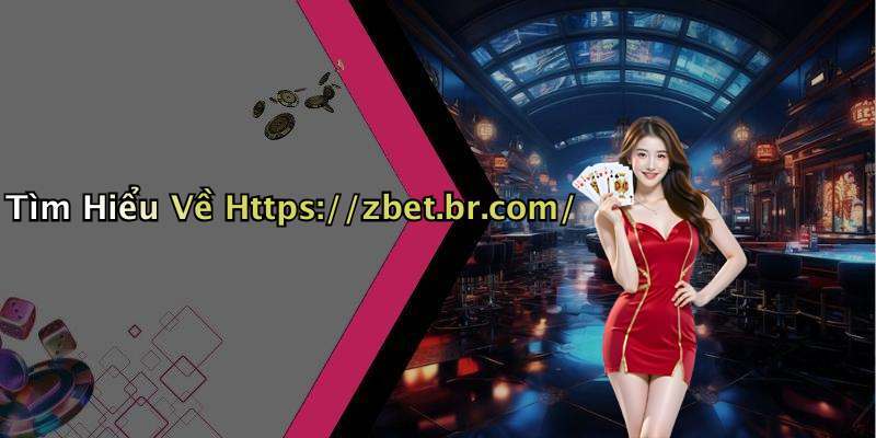 Tìm Hiểu Về Https://zbet.br.com/
